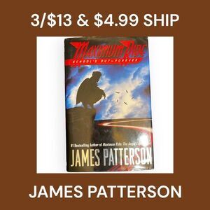 Maximum Ride Schools Out Forever by James Patterson Hardcover Dust Jacket